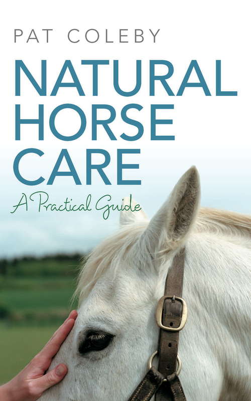 Book cover of Natural Horse Care: A Practical Guide