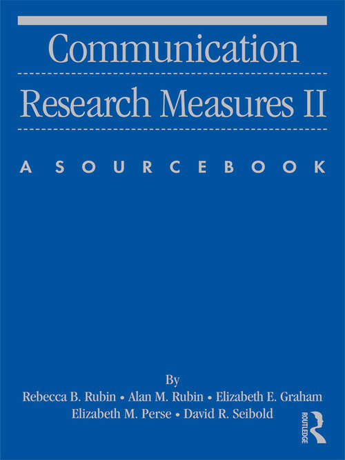 Book cover of Communication Research Measures II: A Sourcebook (Routledge Communication Series)
