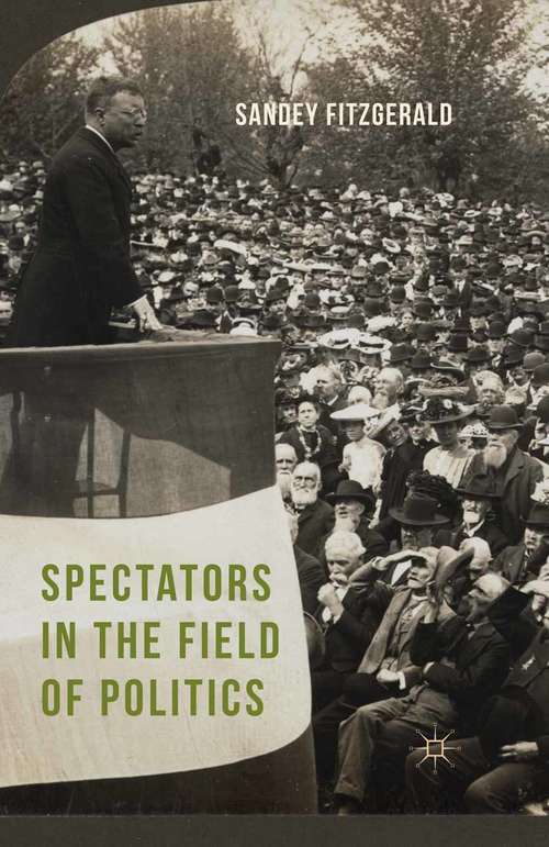 Book cover of Spectators in the Field of Politics (1st ed. 2015)