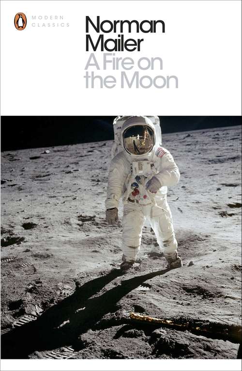 Book cover of A Fire on the Moon (Penguin Modern Classics)
