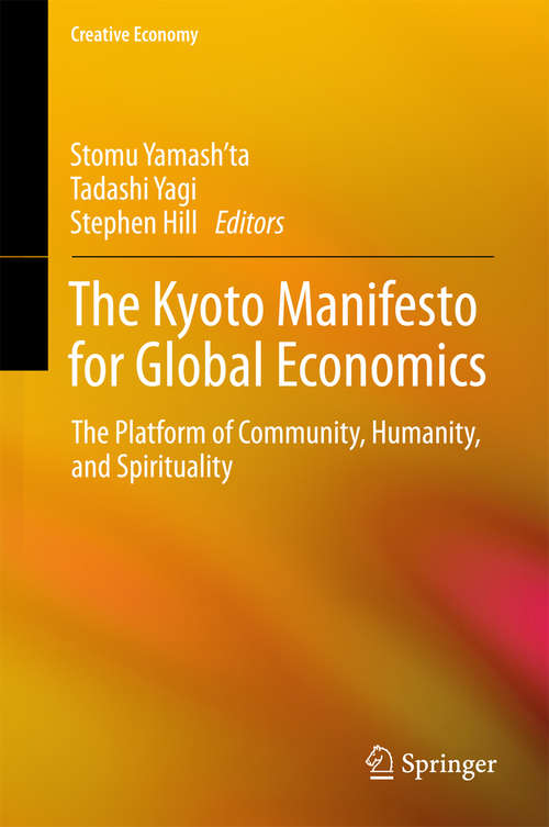 Book cover of The Kyoto Manifesto for Global Economics: The Platform of Community, Humanity, and Spirituality (Creative Economy)