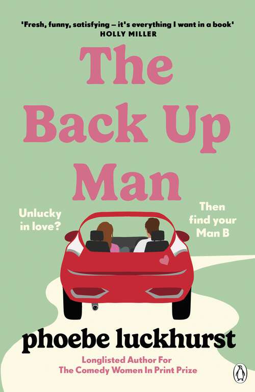 Book cover of The Back Up Man: The hilarious and heartwarming brand new romcom perfect for fans of The Flatshare