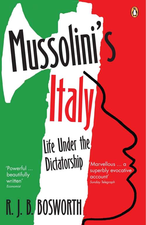 Book cover of Mussolini's Italy: Life Under the Dictatorship, 1915-1945