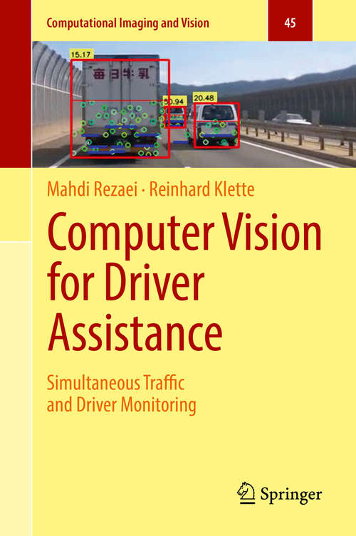 Book cover of Computer Vision for Driver Assistance: Simultaneous Traffic and Driver Monitoring (Computational Imaging and Vision #45)