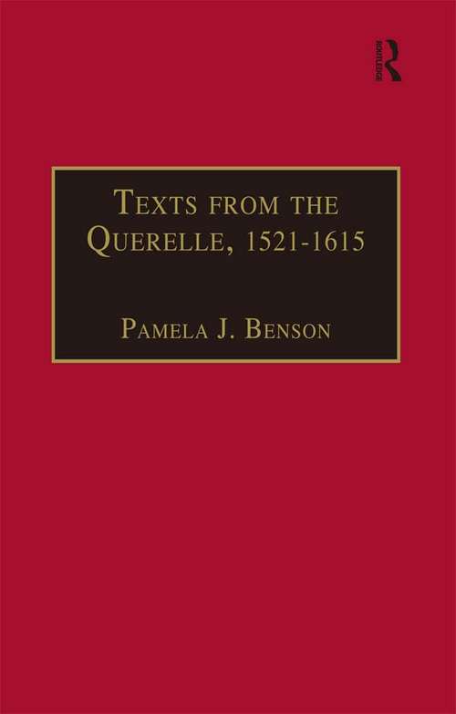 Book cover of Texts from the Querelle, 1521–1615: Essential Works for the Study of Early Modern Women: Series III, Part Two, Volume 1 (The Early Modern Englishwoman: A Facsimile Library of Essential Works Series III, Part Two)