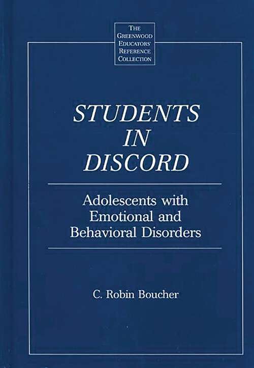 Book cover of Students in Discord: Adolescents with Emotional and Behavioral Disorders (The Greenwood Educators' Reference Collection)