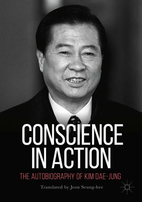Book cover of Conscience in Action: The Autobiography of Kim Dae-jung
