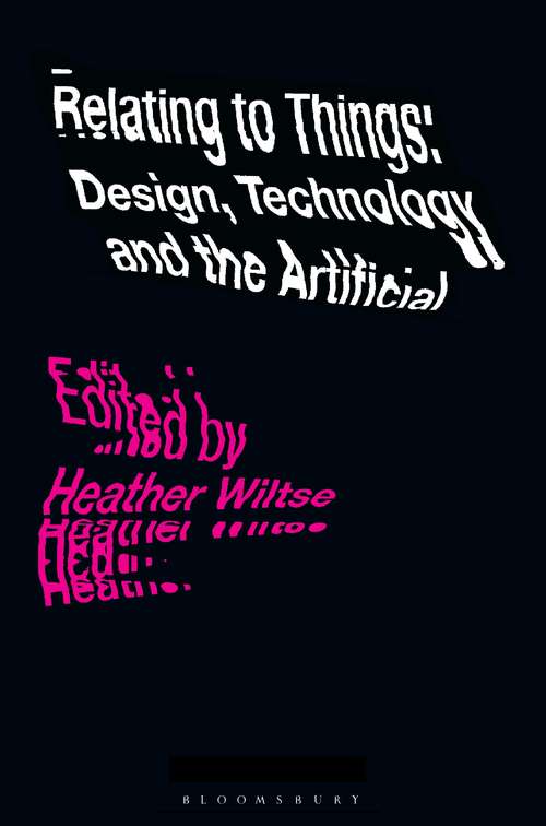 Book cover of Relating to Things: Design, Technology and the Artificial