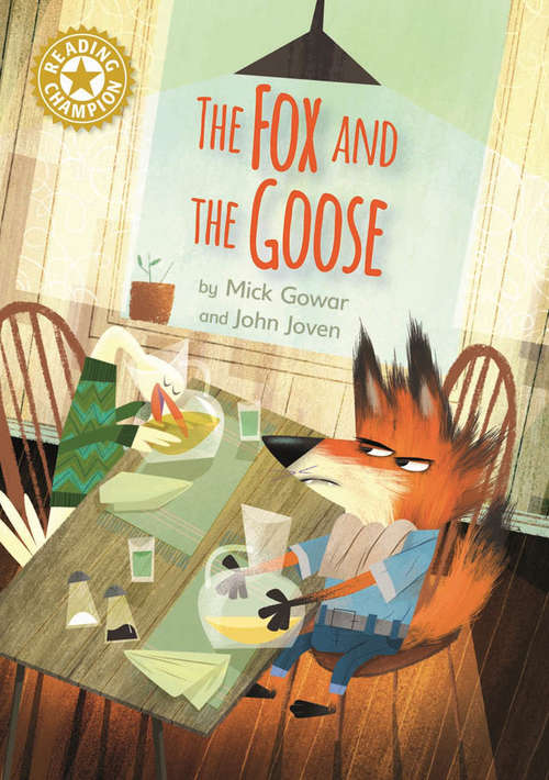 Book cover of The Fox and the Goose: Independent Reading Gold 9 (Reading Champion #494)