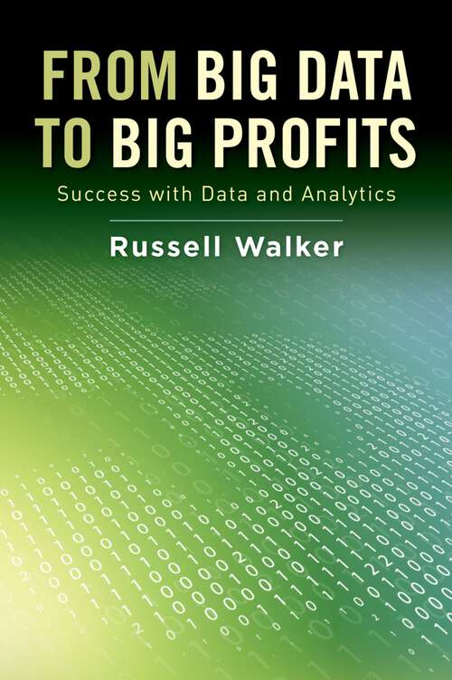 Book cover of From Big Data to Big Profits: Success with Data and Analytics
