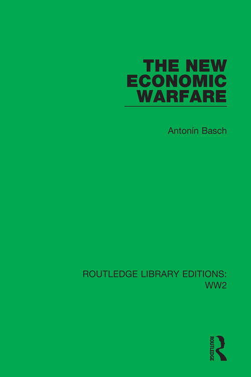 Book cover of The New Economic Warfare (Routledge Library Editions: WW2 #21)