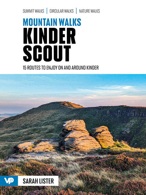 Book cover of Mountain Walks Kinder Scout: 15 routes to enjoy on and around Kinder (Mountain Walks)