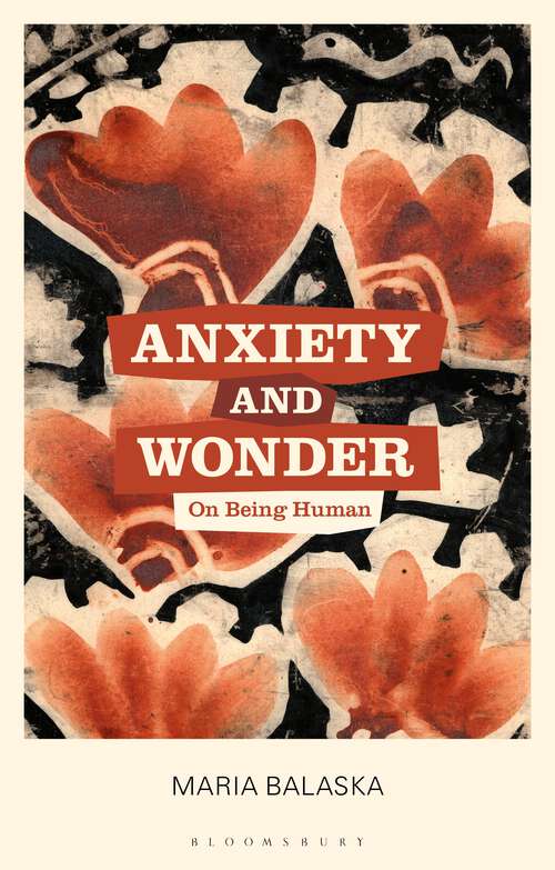 Book cover of Anxiety and Wonder: On Being Human