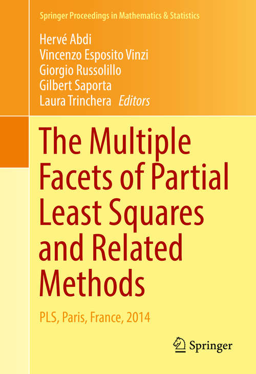 Book cover of The Multiple Facets of Partial Least Squares and Related Methods: PLS, Paris, France, 2014 (1st ed. 2016) (Springer Proceedings in Mathematics & Statistics #173)