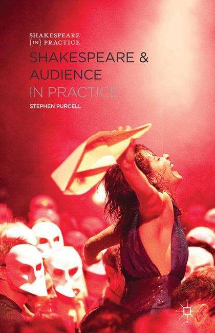 Book cover of Shakespeare And Audience In Practice (PDF)