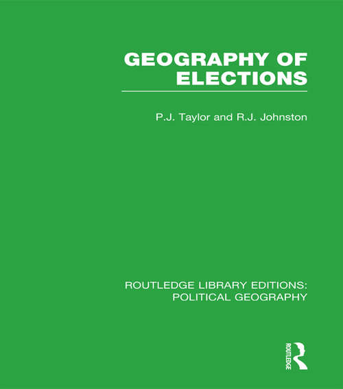 Book cover of Geography of Elections (Routledge Library Editions: Political Geography)