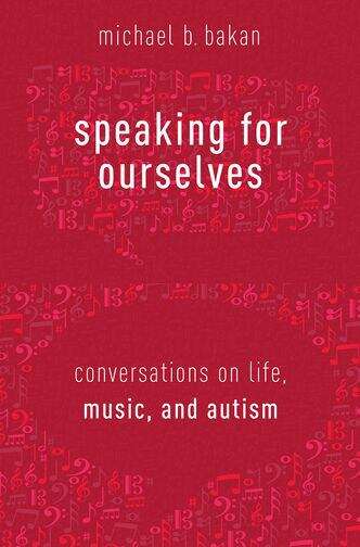 Book cover of Speaking For Ourselves: Conversations On Life, Music, And Autism