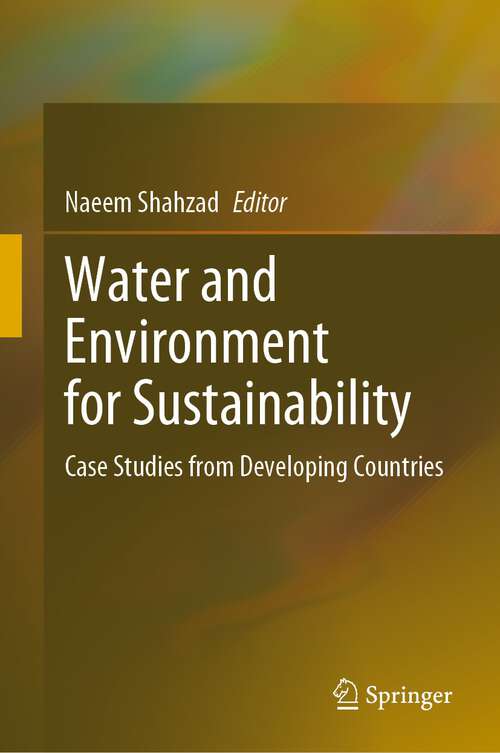 Book cover of Water and Environment for Sustainability: Case Studies from Developing Countries (1st ed. 2023)