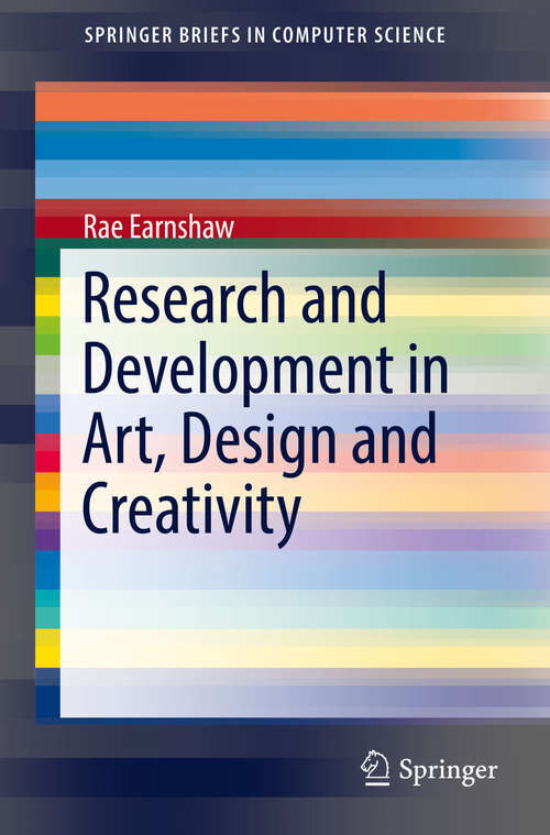 Book cover of Research and Development in Art, Design and Creativity (1st ed. 2016) (SpringerBriefs in Computer Science)