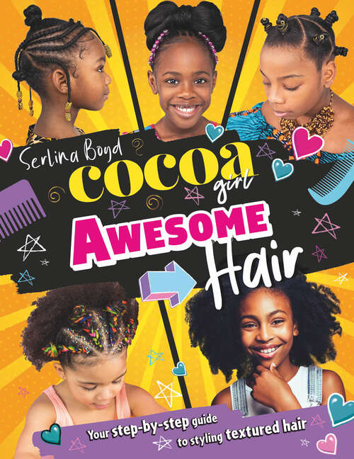 Book cover of Cocoa Girl Awesome Hair: Your Step-by-step Guide To Styling Textured Hair