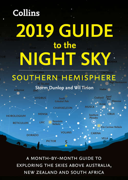 Book cover of 2019 Guide to the Night Sky Southern Hemisphere: A Month-by-month Guide To Exploring The Skies Above Australia, New Zealand And South Africa (ePub edition)