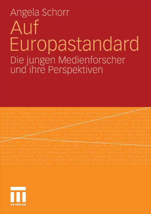 Book cover of Auf Europastandard: Die jungen Medienforscher und ihre Perspektiven (2011)