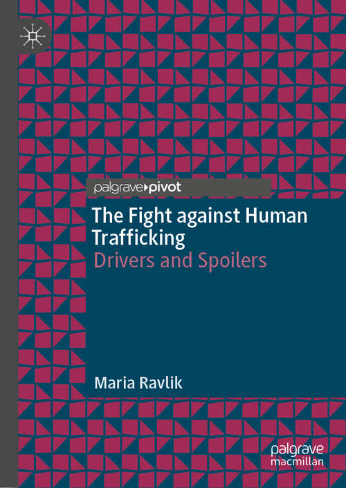 Book cover of The Fight against Human Trafficking: Drivers and Spoilers (1st ed. 2020)