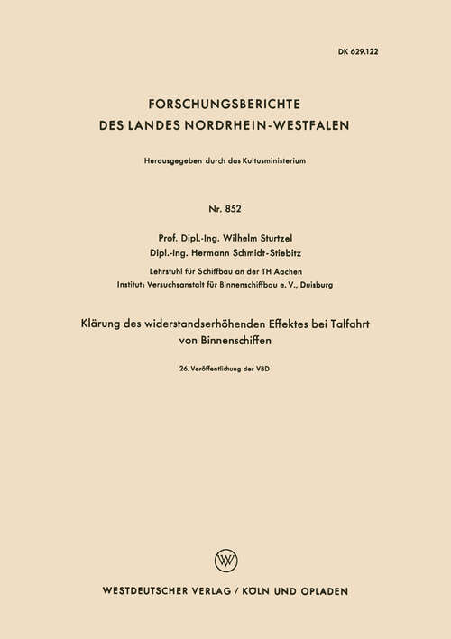 Book cover of Klärung des widerstandserhöhenden Effektes bei Talfahrt von Binnenschiffen (1960) (Forschungsberichte des Landes Nordrhein-Westfalen #852)
