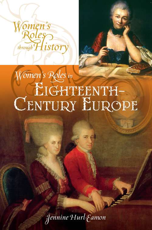 Book cover of Women's Roles in Eighteenth-Century Europe (Women's Roles through History)