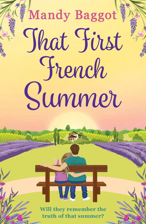 Book cover of That First French Summer: a heartwarming summer romance
