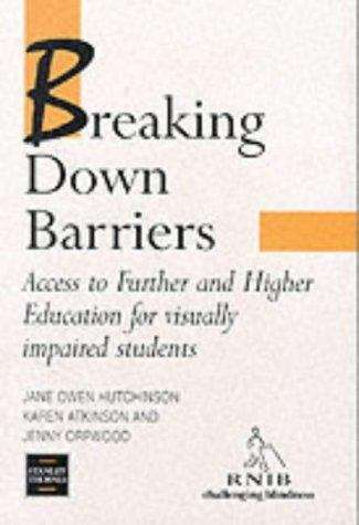 Book cover of Breaking Down Barriers: Access To Further And Higher Education For Visually Impaired Students (PDF)
