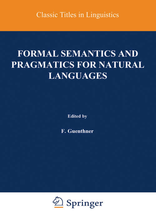 Book cover of Formal Semantics and Pragmatics for Natural Languages (1978) (Studies in Linguistics and Philosophy #4)