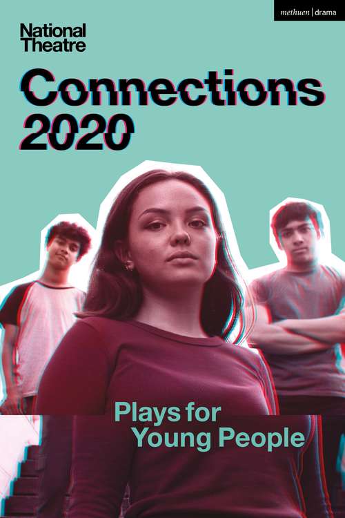 Book cover of National Theatre Connections 2020: Plays for Young People (Modern Plays)