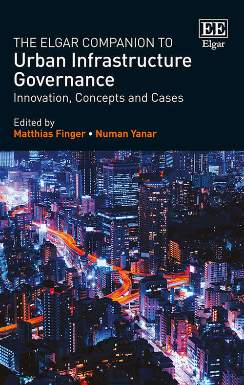 Book cover of The Elgar Companion to Urban Infrastructure Governance: Innovation, Concepts and Cases