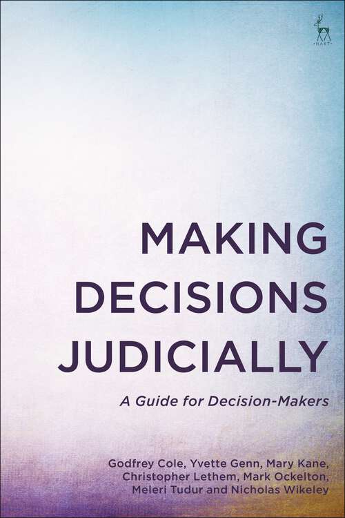 Book cover of Making Decisions Judicially: A Guide for Decision-Makers