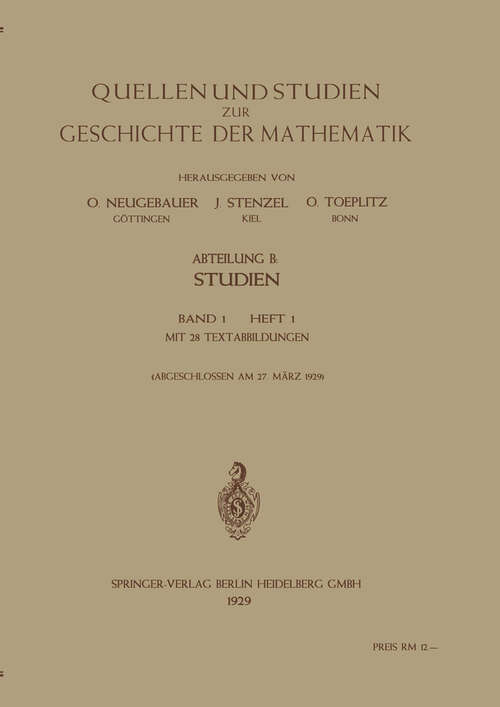 Book cover of Quellen und Studien zur Geschichte der Mathematik, Astronomie und Physik: Abteilung B: Studien / Band 1 / Heft 1 (1. Aufl. 1926)