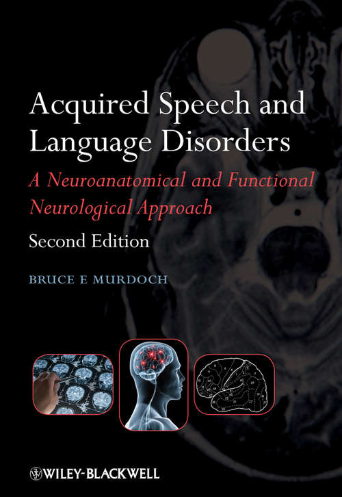 Book cover of Acquired Speech and Language Disorders: A Neuroanatomical And Functional Neurological Approach (2) (Brain, Behaviour And Cognition Ser.)