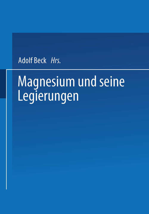 Book cover of Magnesium und seine Legierungen (1939)