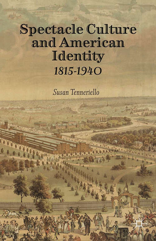 Book cover of Spectacle Culture and American Identity 1815–1940: 1815-1940 (2013)