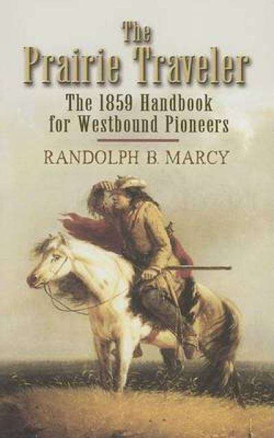 Book cover of The Prairie Traveler: The 1859 Handbook for Westbound Pioneers