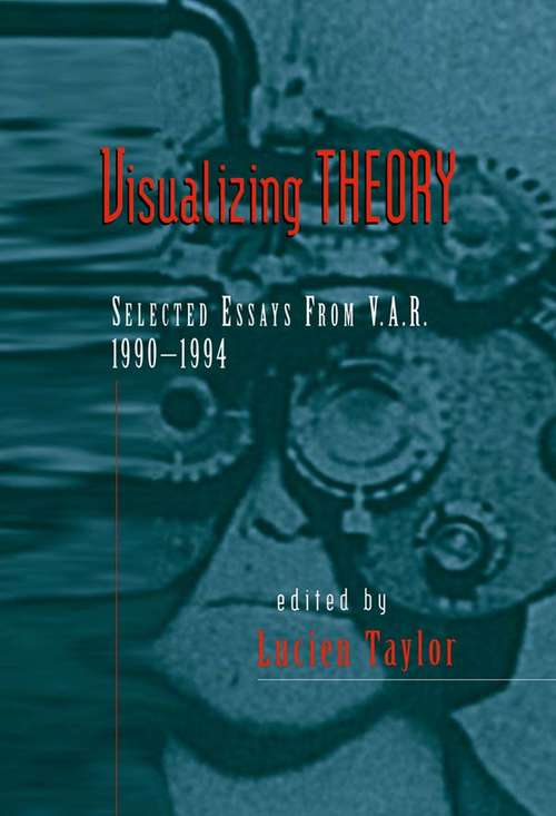 Book cover of Visualizing Theory: Selected Essays from V.A.R., 1990-1994