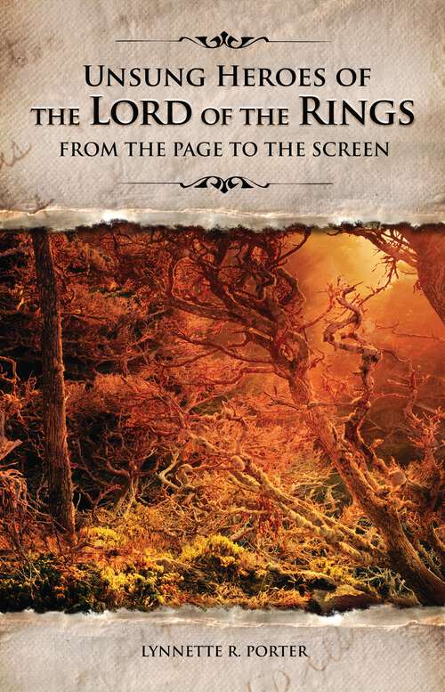 Book cover of Unsung Heroes of The Lord of the Rings: From the Page to the Screen (Non-ser.)