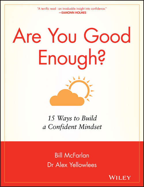 Book cover of Are You Good Enough?: 15 Ways to Build a Confident Mindset