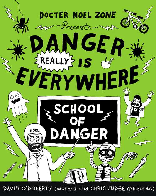 Book cover of Danger Really is Everywhere: School of Danger (Danger Is Everywhere)