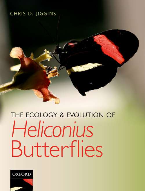 Book cover of The Ecology and Evolution of Heliconius Butterflies