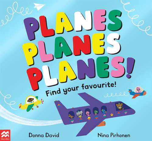 Book cover of Planes Planes Planes!: Find Your Favourite (50 to Follow and Count #3)