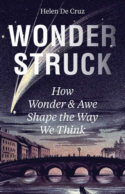 Book cover of Wonderstruck: How Wonder and Awe Shape the Way We Think