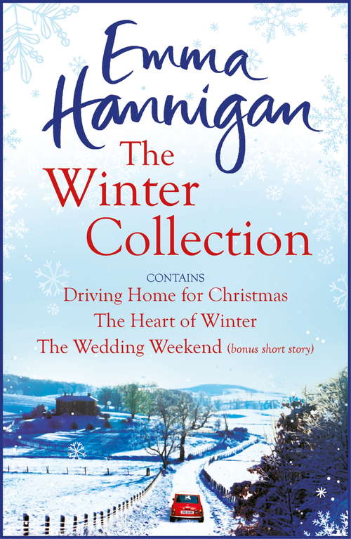 Book cover of The Winter Collection: Driving Home for Christmas, The Heart of Winter, The Wedding Weekend