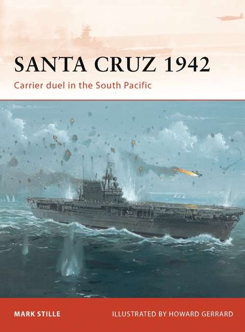 Book cover of Santa Cruz 1942: Carrier duel in the South Pacific (Campaign #247)