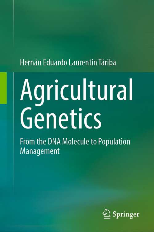 Book cover of Agricultural Genetics: From the DNA Molecule to Population Management (1st ed. 2023)